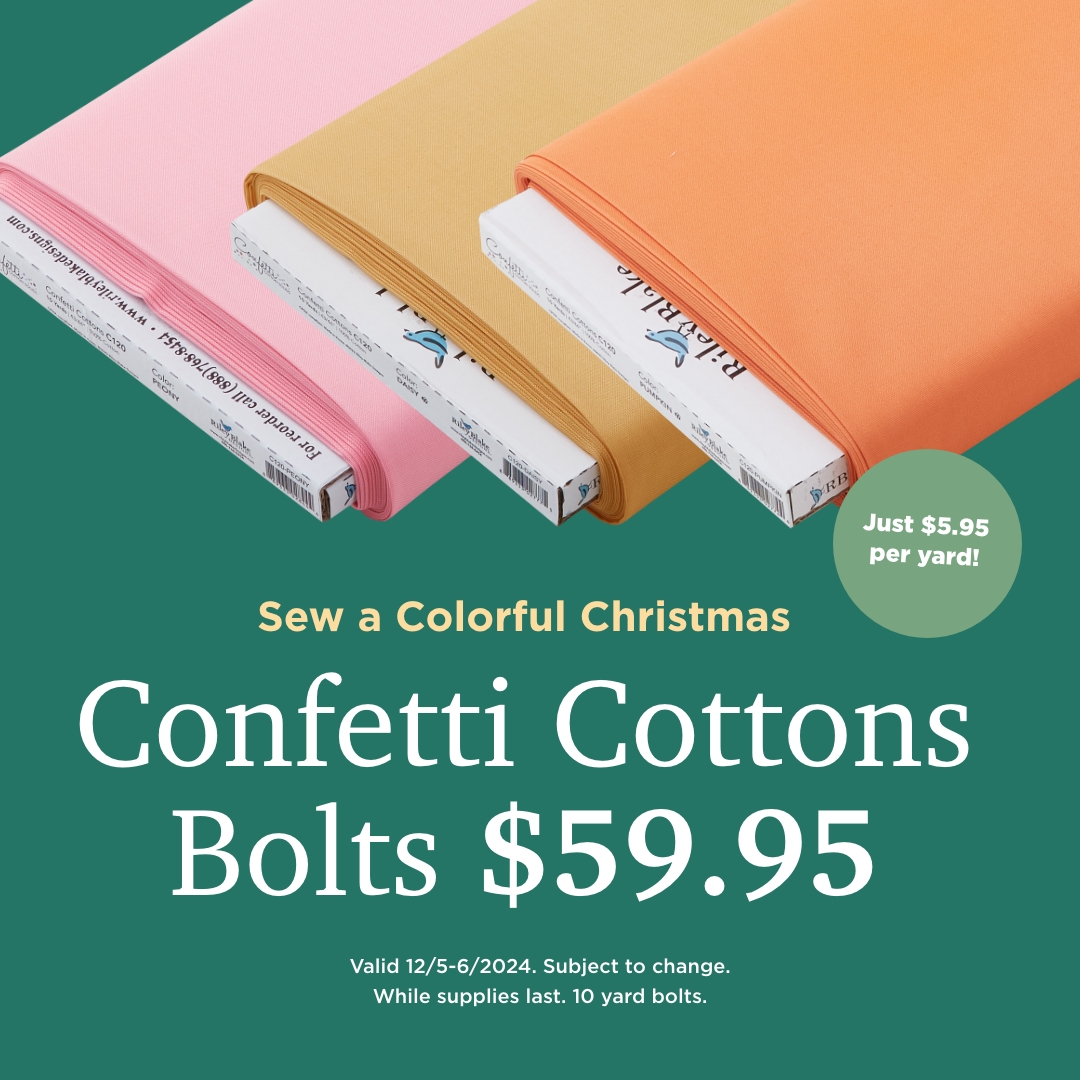 Confetti Cottons 10 Yard Bolts only $59.95