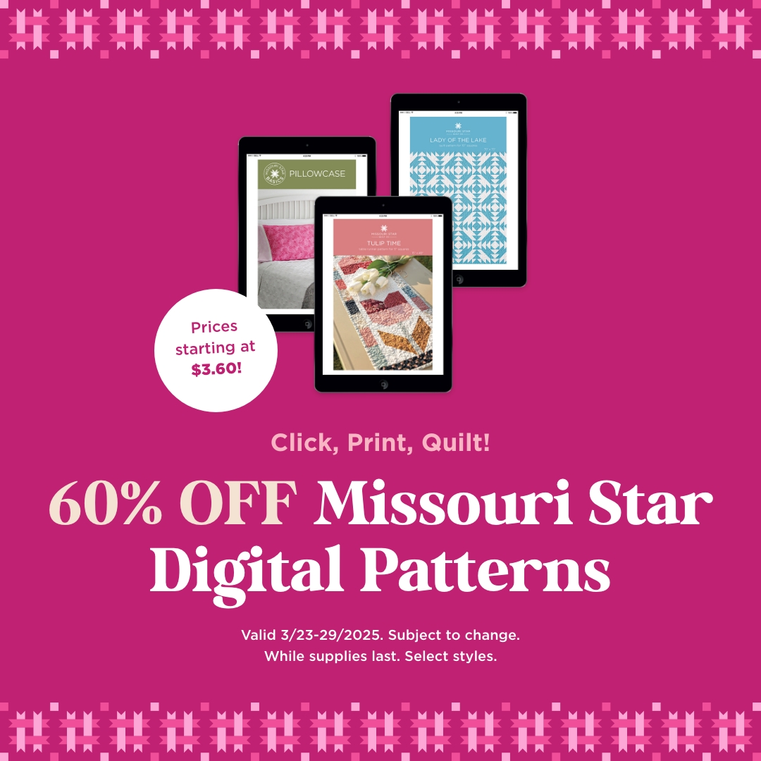 60% Off Missouri Star Digital Patterns