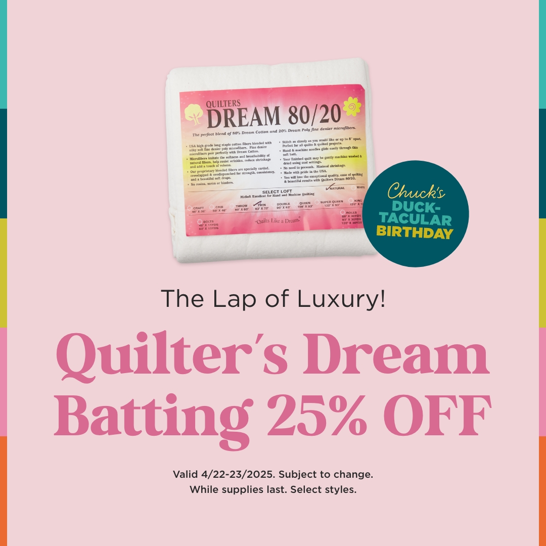 25% OFF Quilter’s Dream Batting  !!!