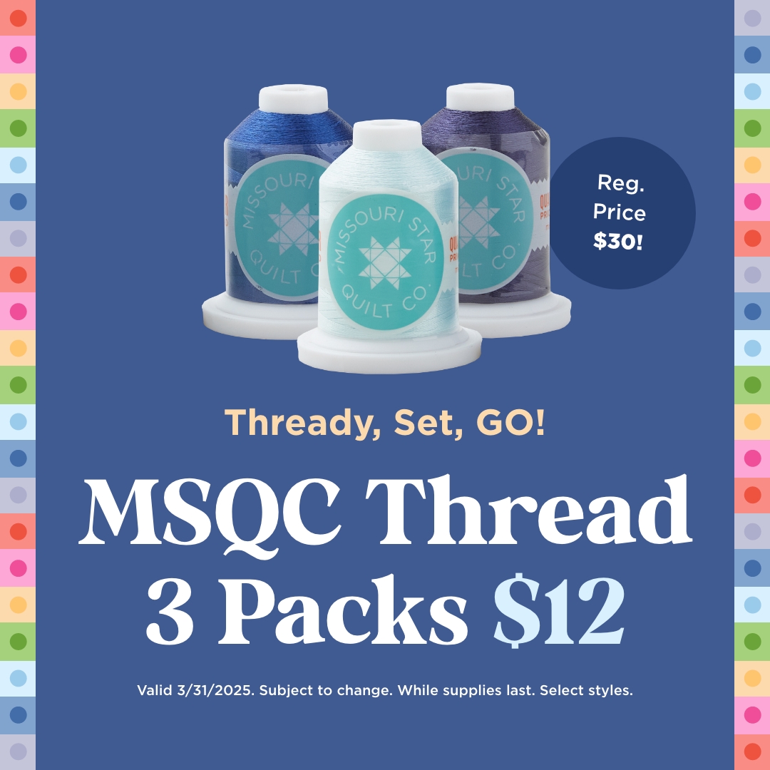 Missouri Star Thread 3 Packs $12