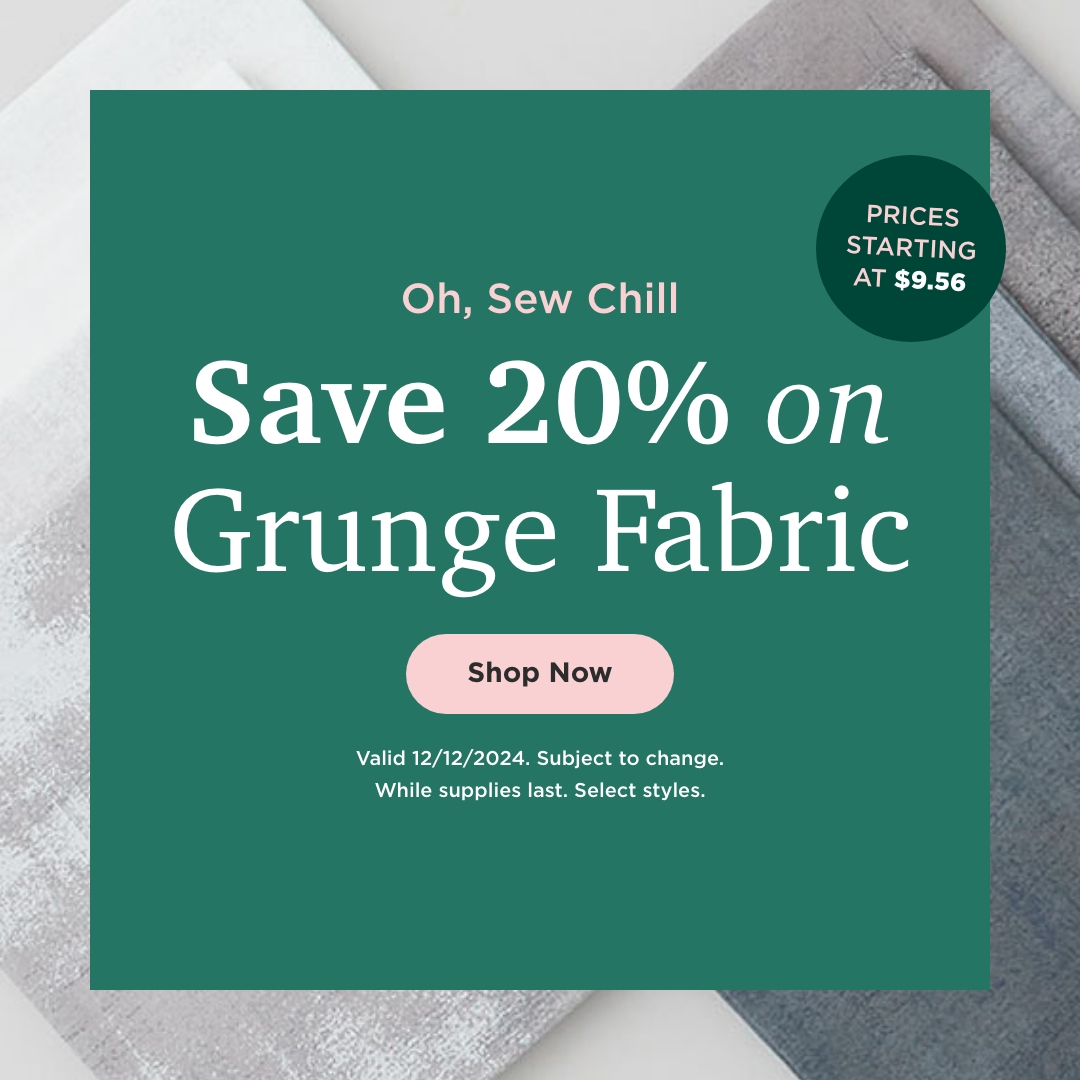 Save 20% on Grunge Fabric