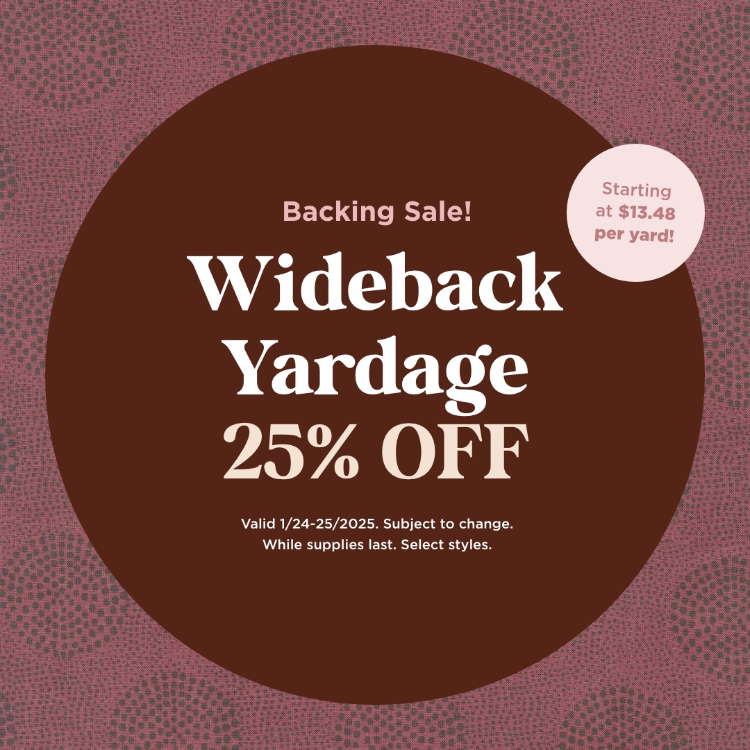 Wideback Yardage 25% Off