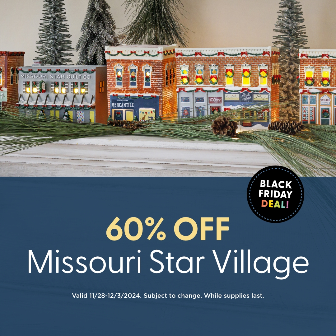 Missouri Star Winter Village Sale