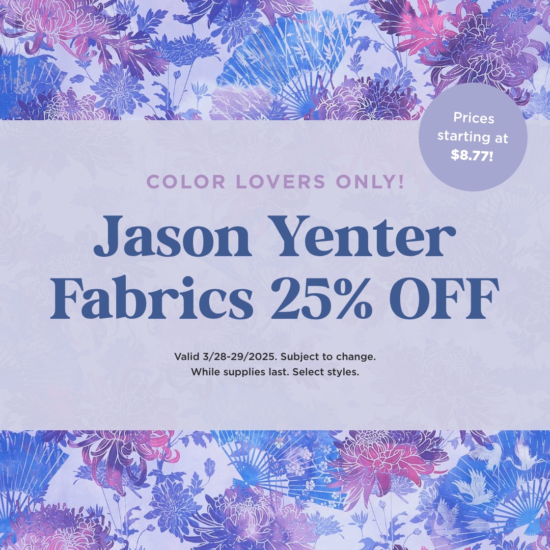 Jason Yenter Fabrics 25% Off