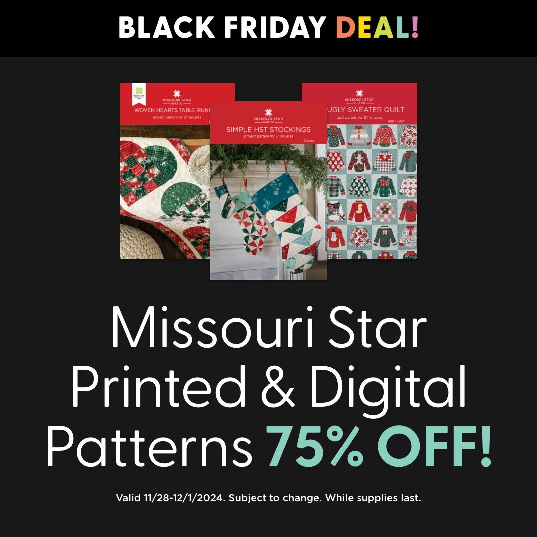 Missouri Star Patterns 75% Off