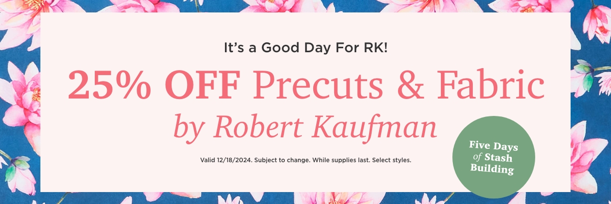 25% Off Robert Kaufman Fabric