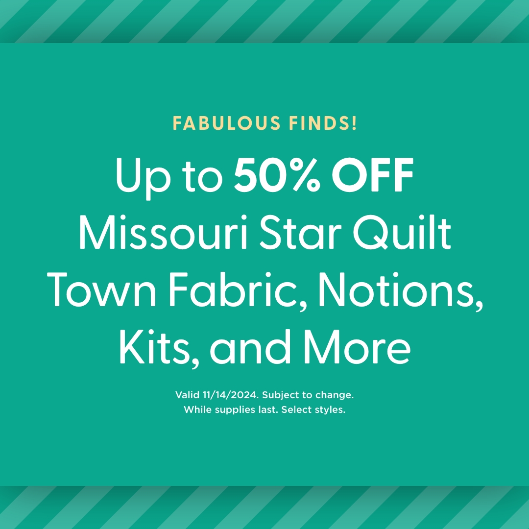 Select Missouri Star Products Up to 50% Off