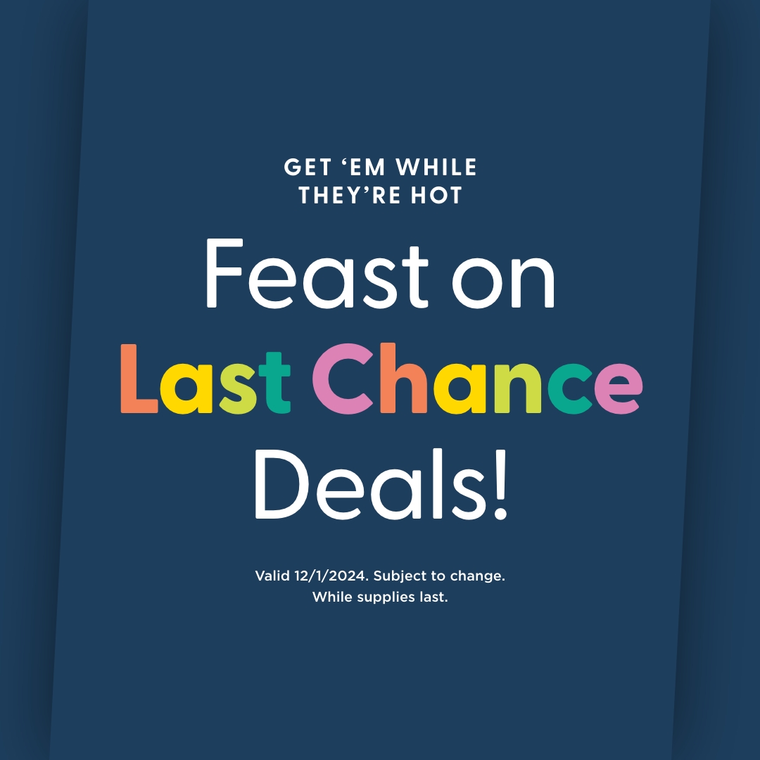 Feast on Last Chance Deals