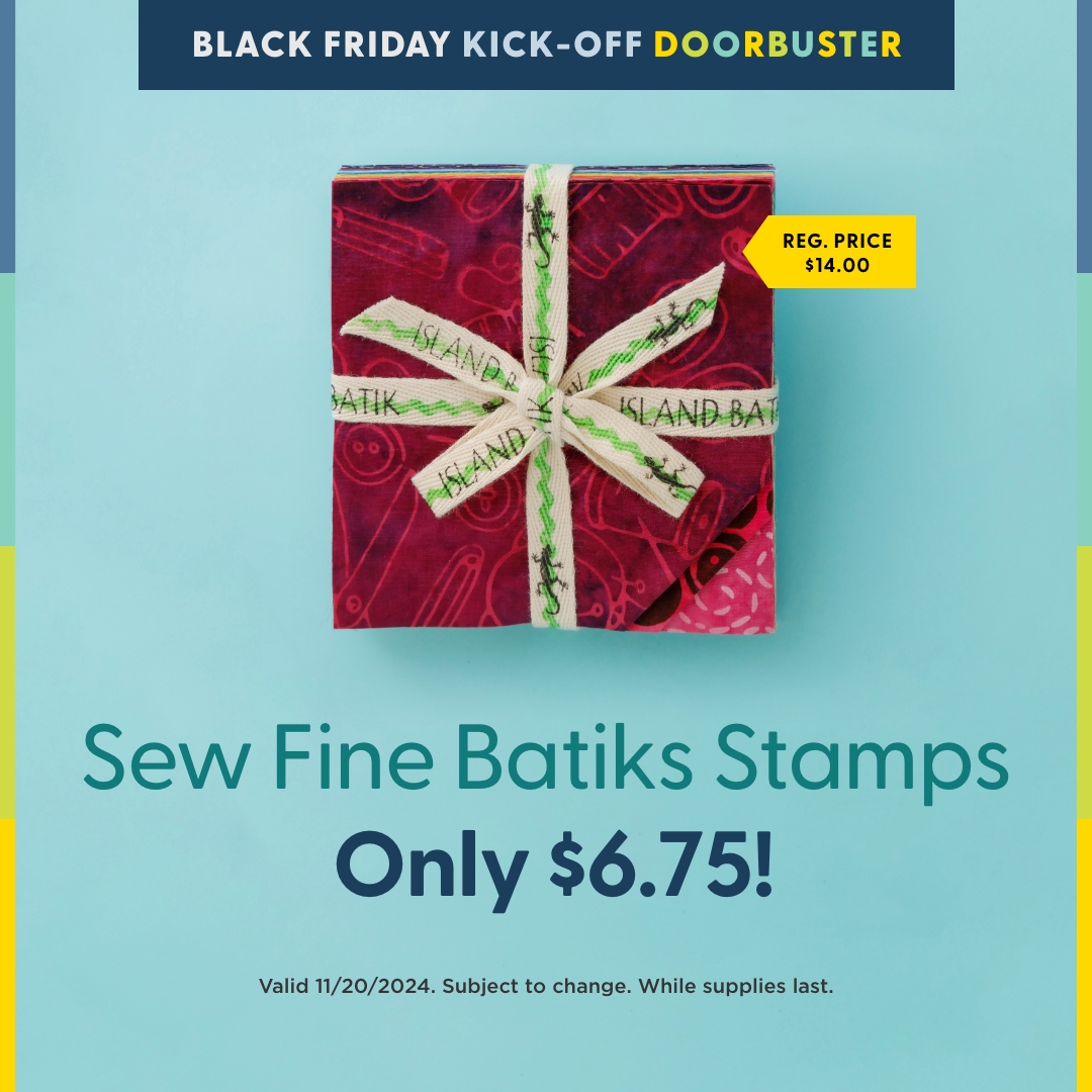 Doorbuster Sew Fine Batiks Stamps