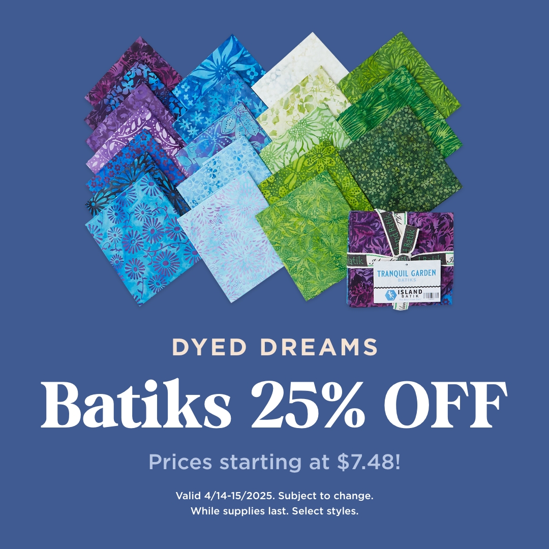 Batiks 25% Off