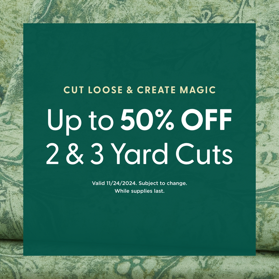 Up to 50% off 2 & 3 Yard Cuts
