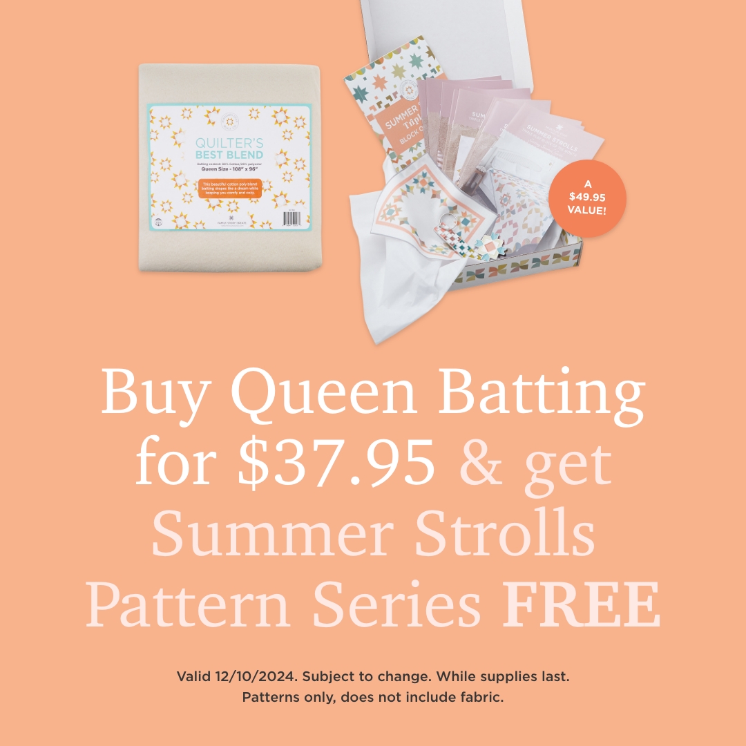 Buy Queen Batting Get Summer Strolls Pattern Series Free