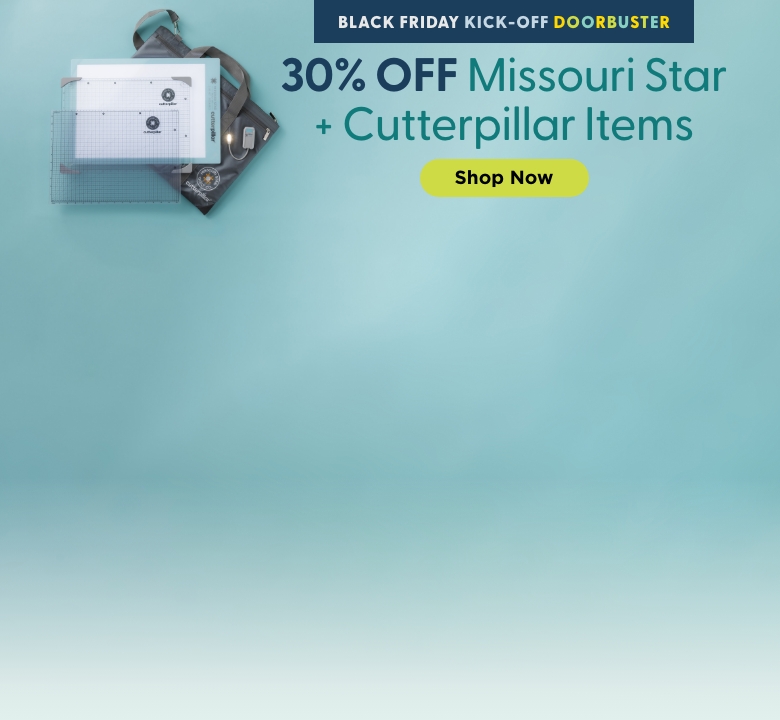 Missouri Star Cutterpillar Sale