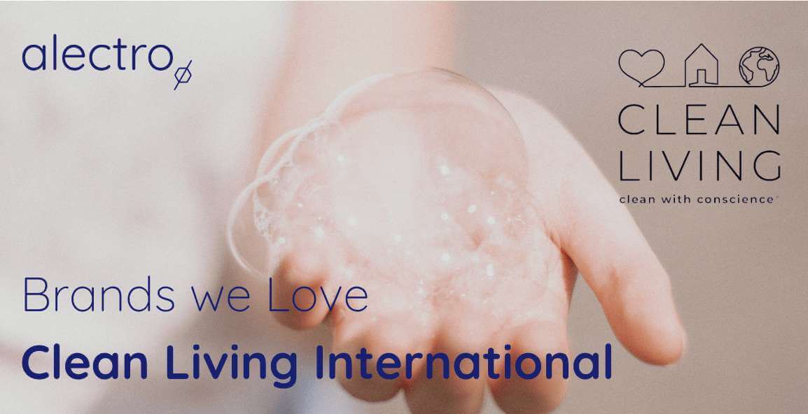 F Love Clean Brands We Love: Clean Living International — Alectro Blog