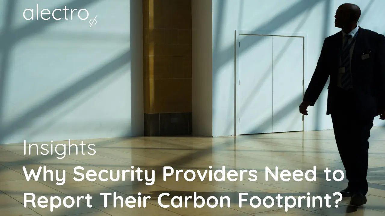 Why Security Providers Need to Report Their Carbon Footprint? — Alectro ...