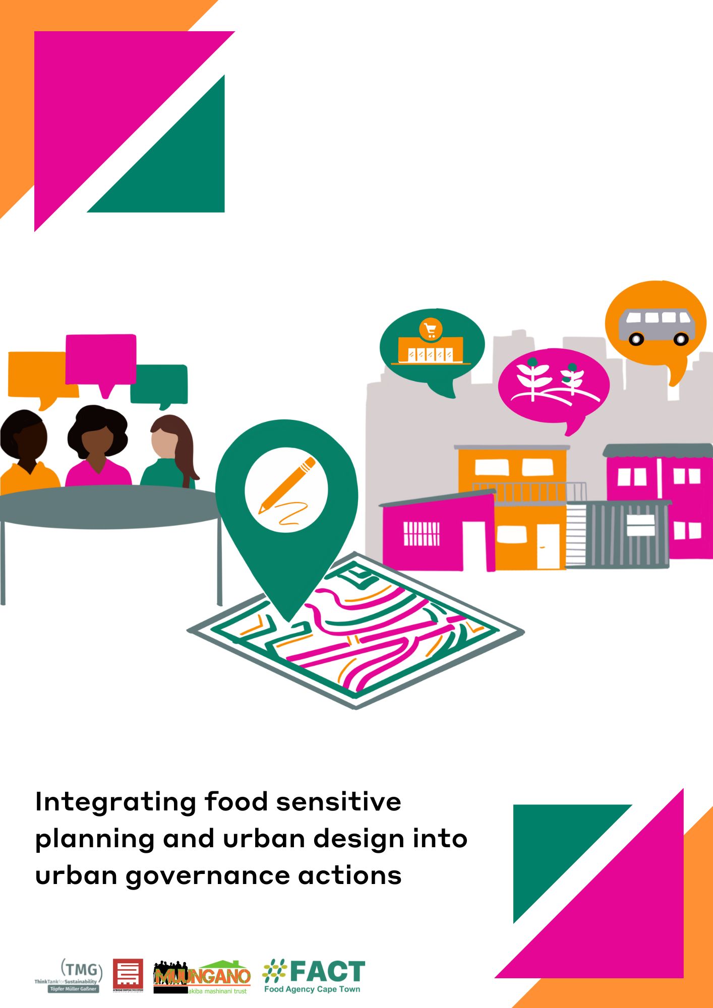 Integrating food sensitive planning and urban design into urban governance actions 