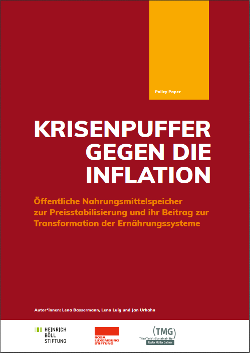 Krisenpuffer gegen Inflation. Öffentliche Nahrungsmittelspeicher zur Preisstabilisierung und ihr Beitrag zur Transformation der Ernährungssysteme