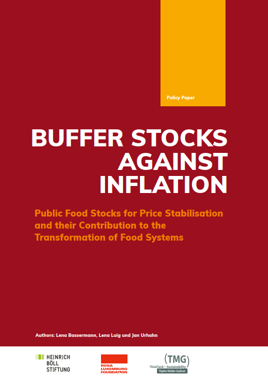 Buffer Stocks Against Inflation. Public Food Stocks for Price Stabilisation and their Contribution to the Transformation of Food Systems