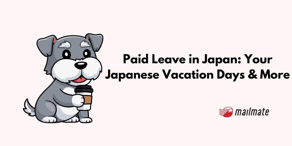 Paid Leave in Japan: Your Japanese Vacation Days & More