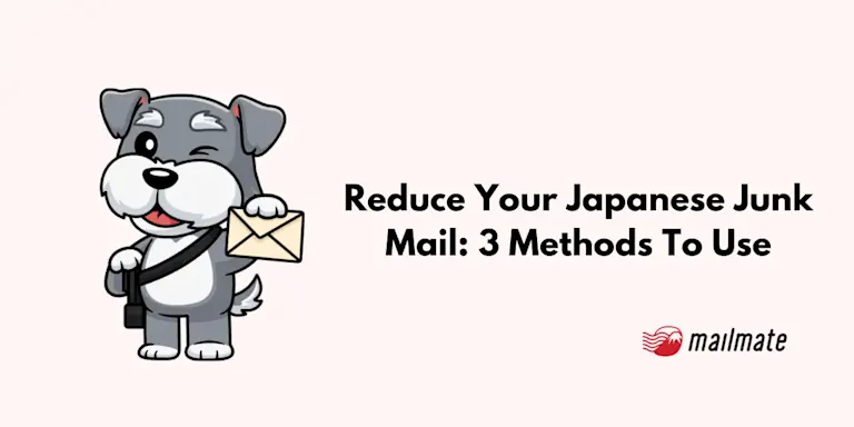 Reduce Your Japanese Junk Mail: 3 Methods To Use