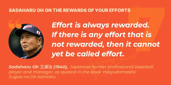 Sadaharu Oh on the rewards of your efforts