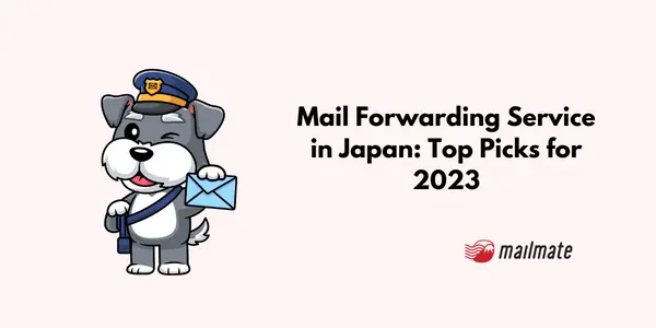 Mail Forwarding Service in Japan: Top Picks for 2023