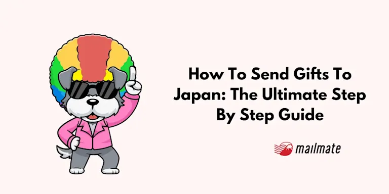 How To Send Gifts To Japan: The Ultimate Step By Step Guide