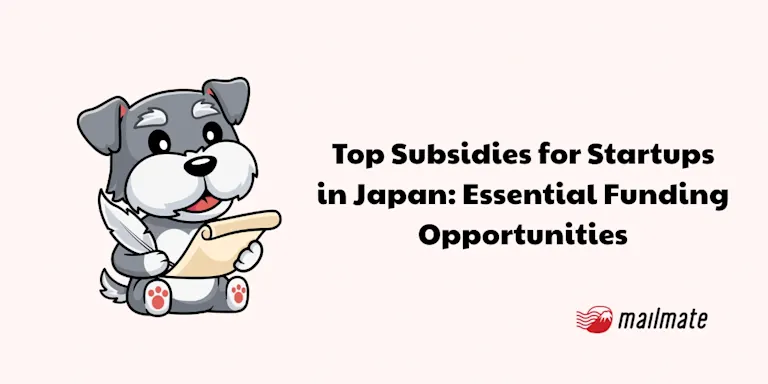 Top Subsidies for Startups in Japan: Essential Funding Opportunities (2026 Guide)