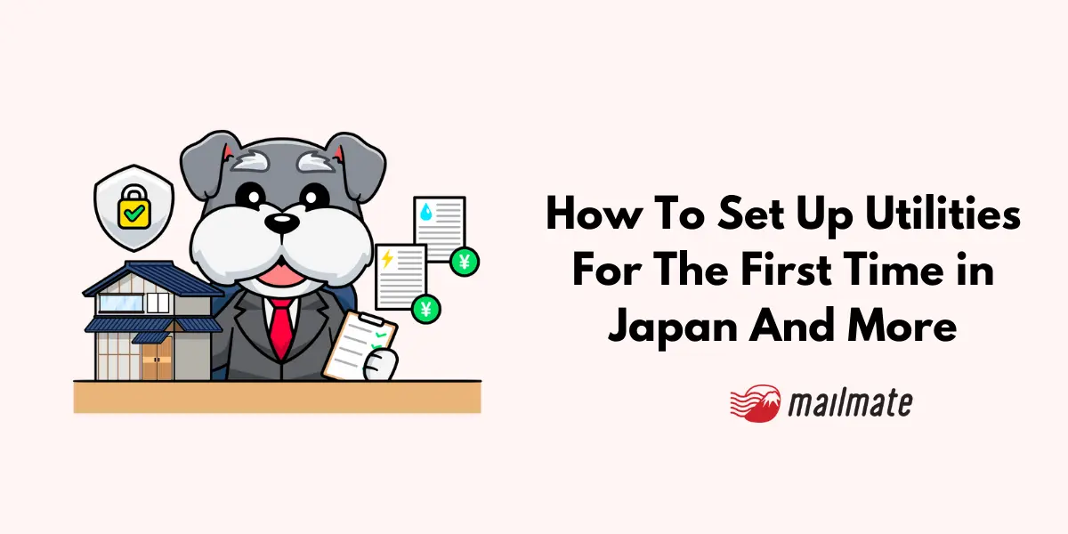 How To Set Up Utilities For The First Time in Japan And More