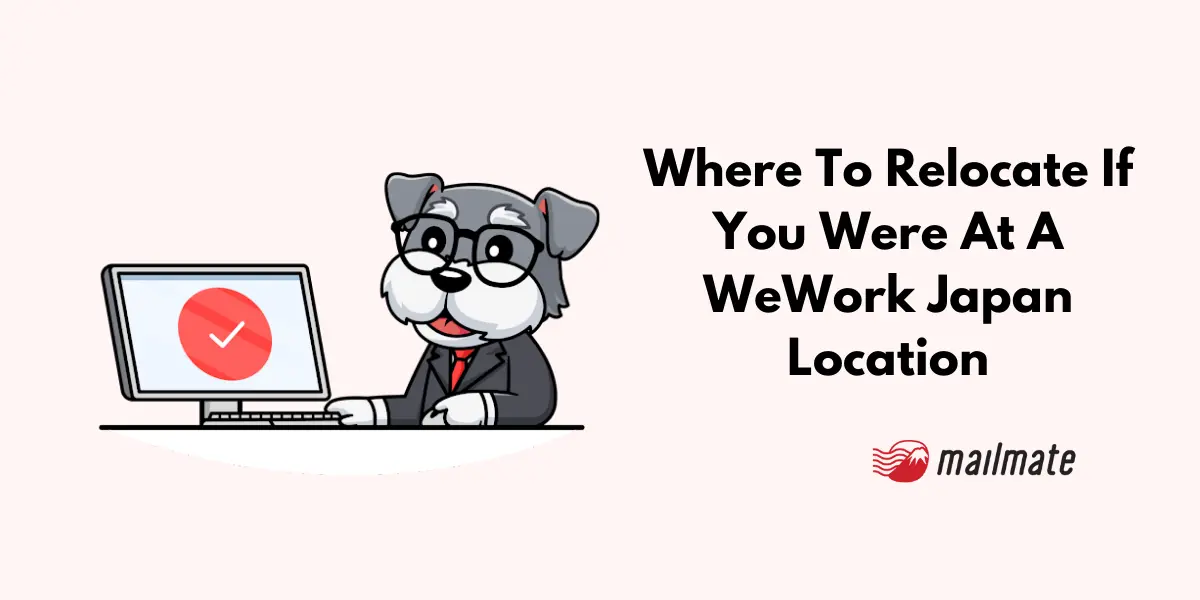 Where To Relocate If You Were At A WeWork Japan Location