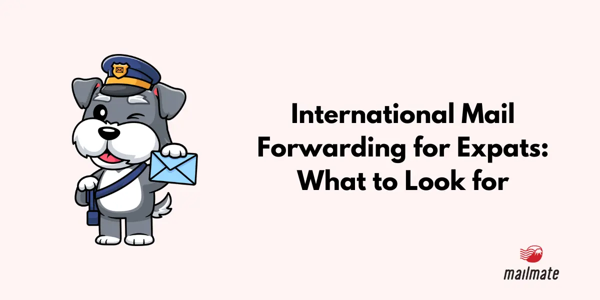 International Mail Forwarding for Expats: What to Look For (2026 Guide)