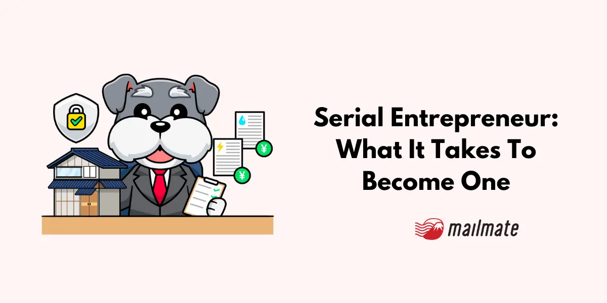 Serial Entrepreneur: What It Takes To Become One