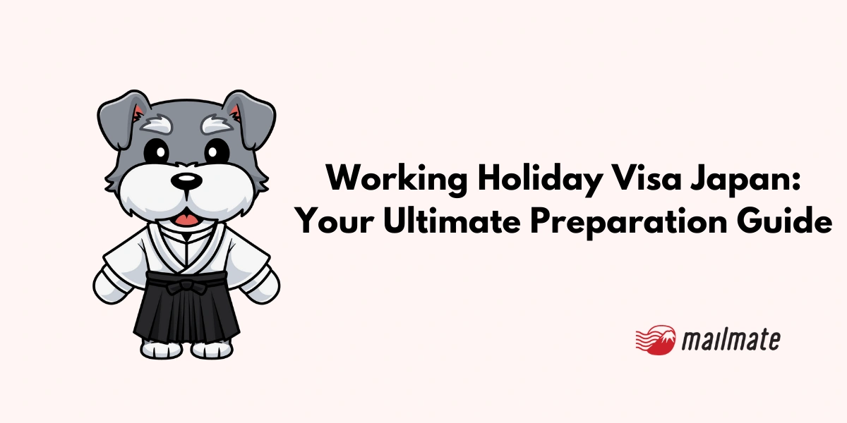 Working Holiday Visa Japan: Your Ultimate Preparation Guide