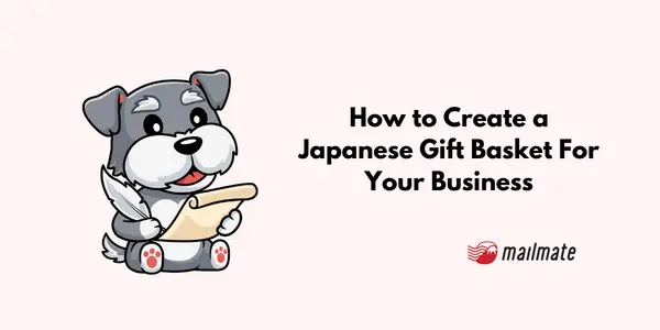 How to Create a Japanese Gift Basket For Your Business