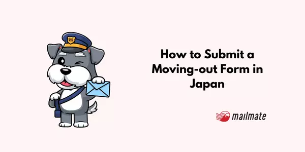 Tenshutsu Todoke: How to Submit a Moving-out Form in Japan