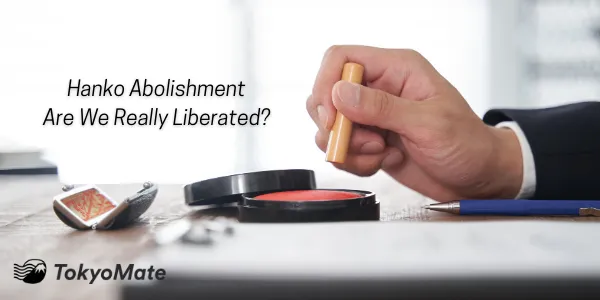 Hanko Abolishment—Are We Really Liberated? Here Are the Details.