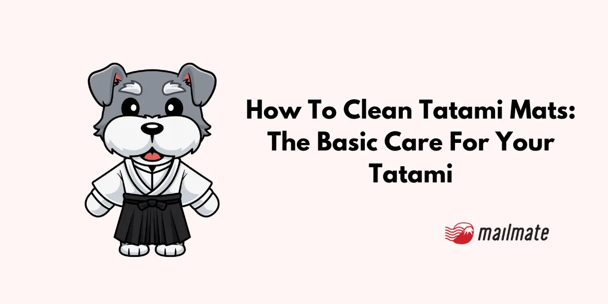 How To Clean Tatami Mats: The Basic Care For Your Tatami