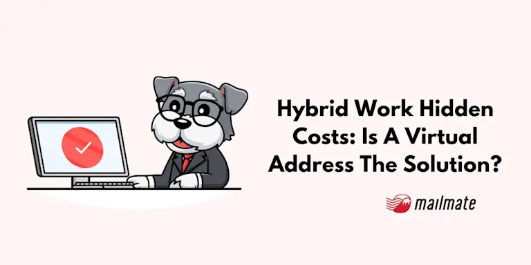 Hybrid Work Hidden Costs: Is A Virtual Address The Solution?