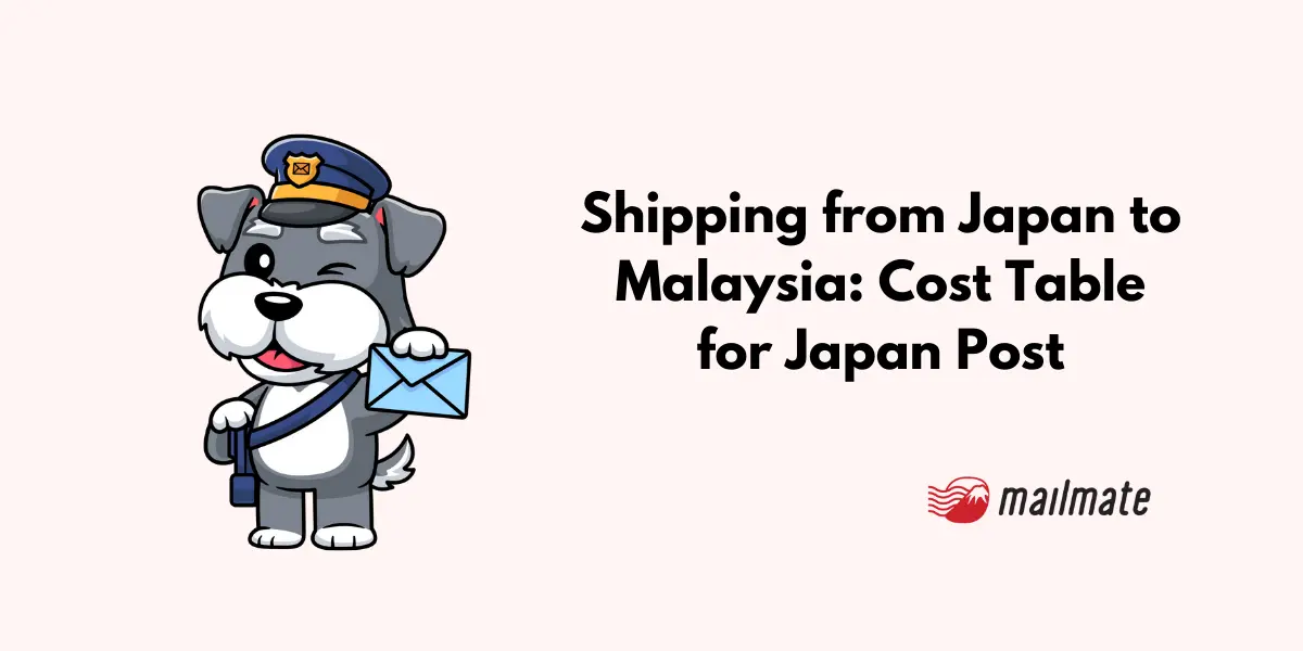 Shipping from Japan to Malaysia: Cost Table for Japan Post