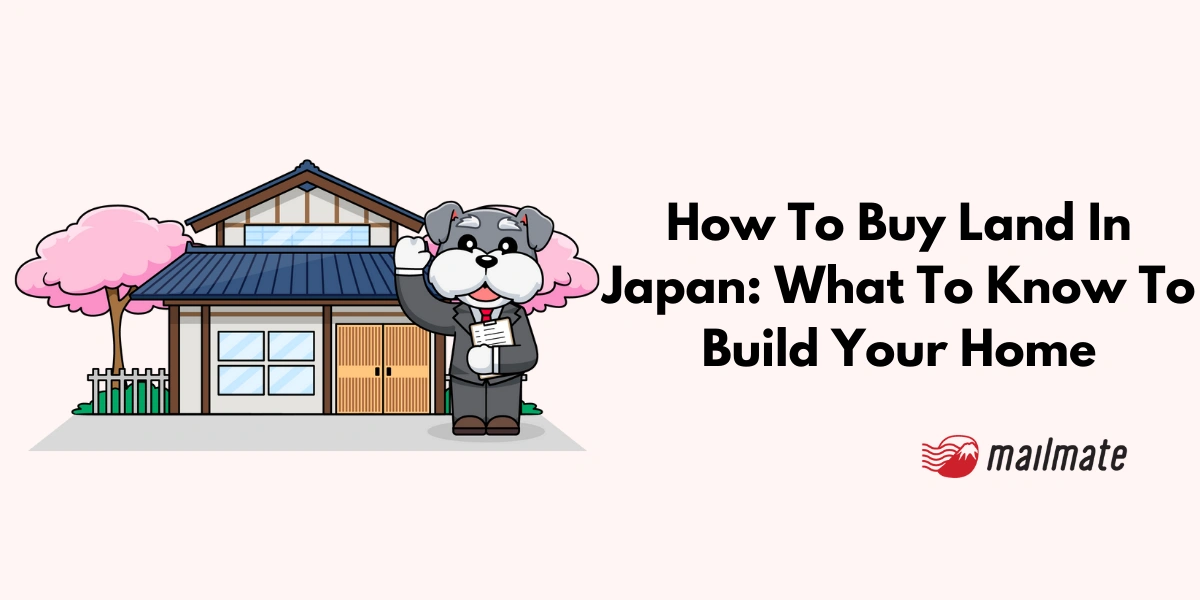 How To Buy Land In Japan: What To Know To Build Your Home