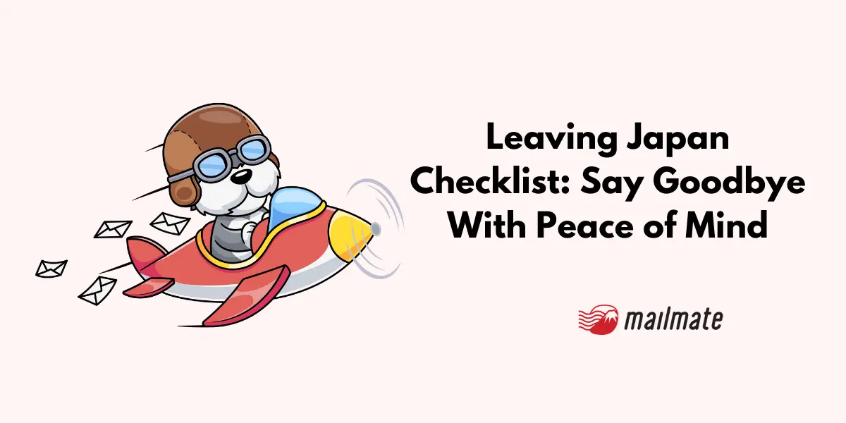 Leaving Japan Checklist: Say Goodbye With Peace of Mind