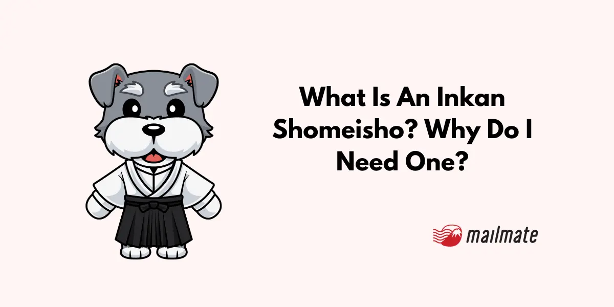 What Is an Inkan Shomeisho? Why Do I Need One?