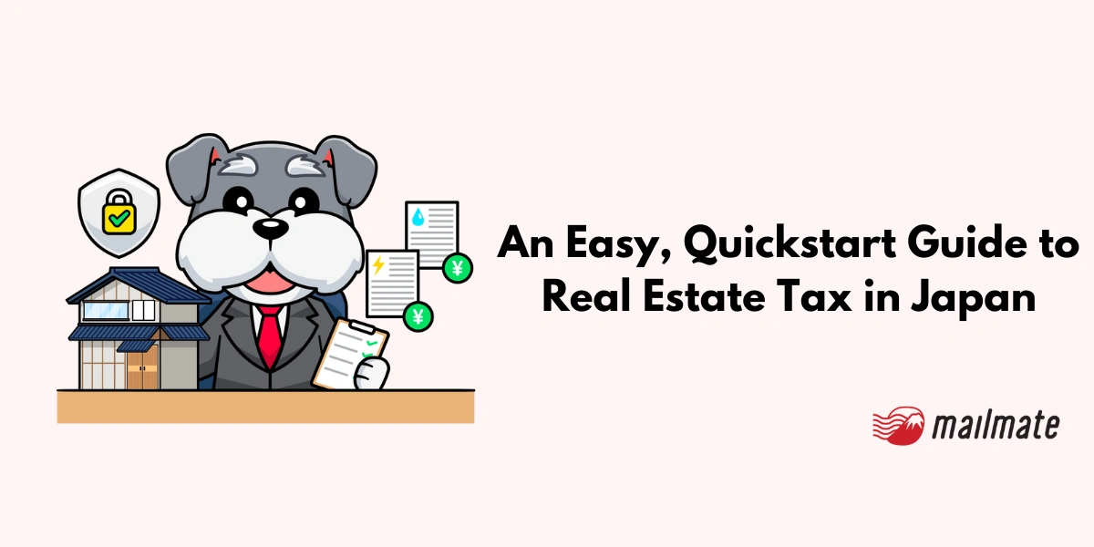 Real Estate Tax in Japan: An Easy, Quickstart Guide