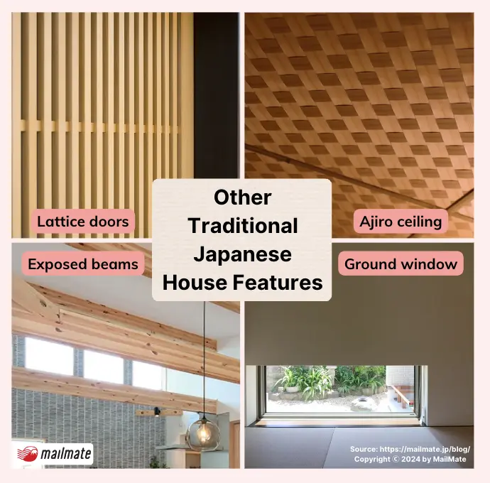 There are 4 other traditional japanese house features: lattice doors, ajiro ceiling, exposed beams, and a ground window.