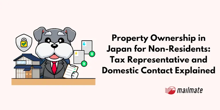 Domestic Contact Person for Property Owners in Japan (Plus the Tax Representative Role) 