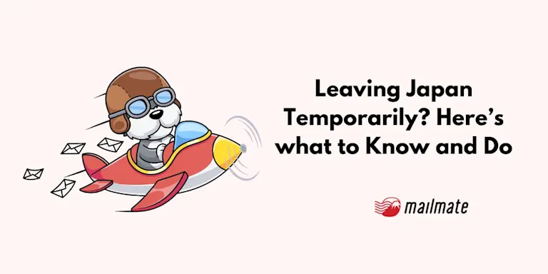 Leaving Japan Temporarily? Your FAQs Answered