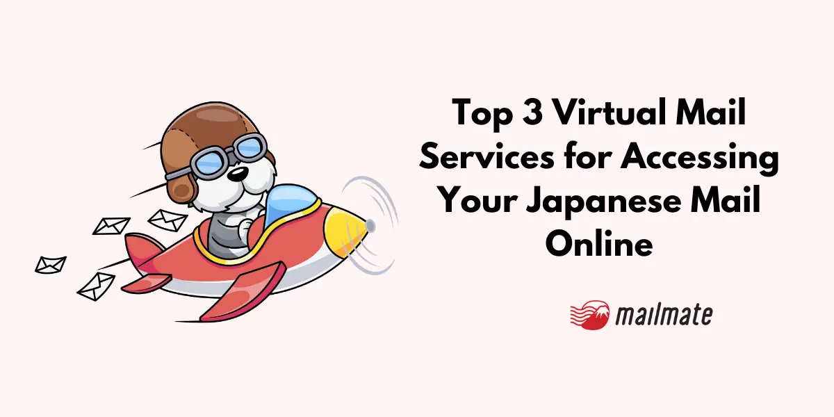 Top 3 Virtual Mailbox Services for Japan