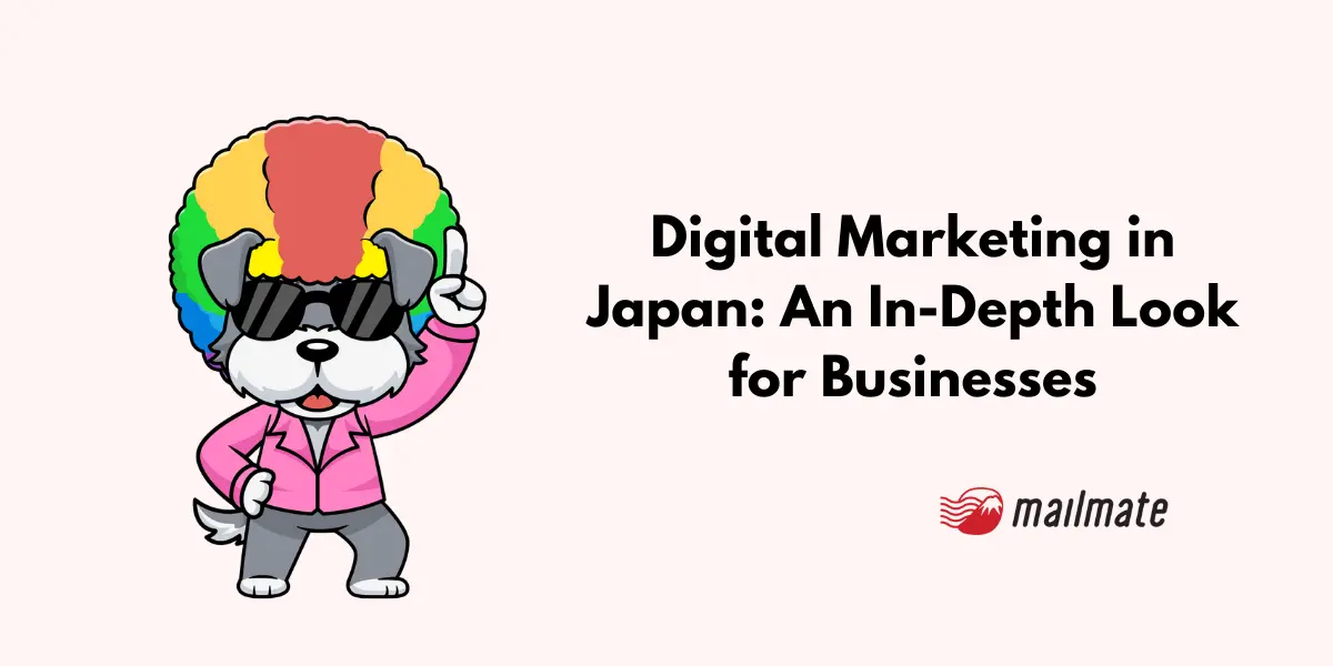 Digital Marketing in Japan: An In-Depth Look for Businesses