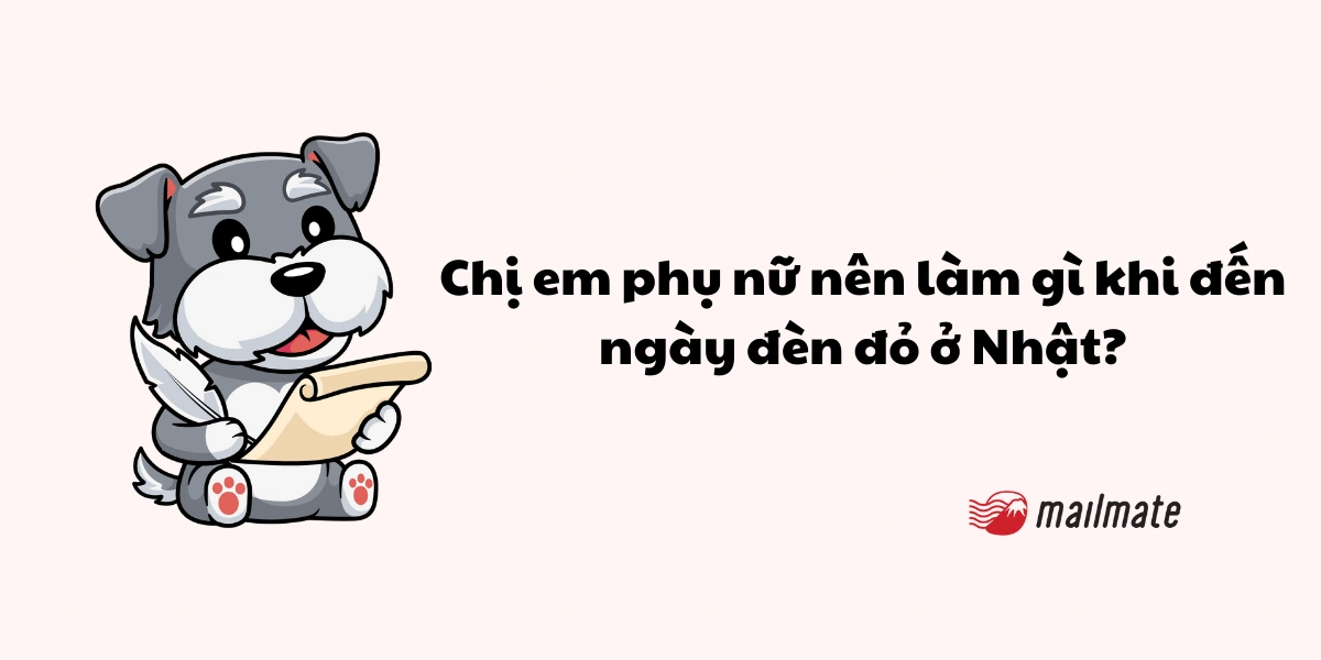 Chị em phụ nữ nên làm gì khi đến ngày đèn đỏ ở Nhật?