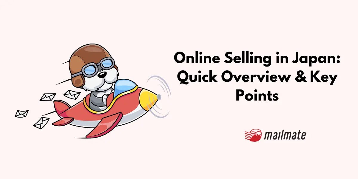 Online Selling in Japan: Quick Overview & Key Points | MailMate